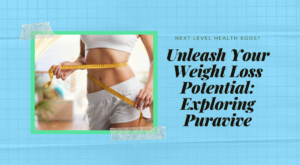 Read more about the article Puravive: The Revolutionary Fat-Burning Solution for Weight Loss