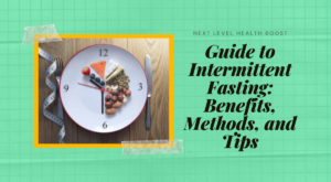 Read more about the article The Ultimate Guide to Intermittent Fasting: Benefits, Methods, and Tips