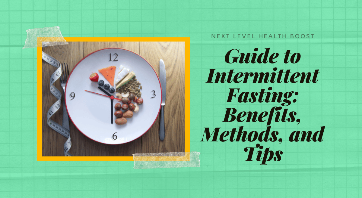 You are currently viewing The Ultimate Guide to Intermittent Fasting: Benefits, Methods, and Tips